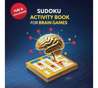 Sudoku Activity Book for Brain Games: 80 Puzzles with Solutions for Adults to Boost Focus and Logic