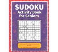 Sudoku Activity Book for Seniors: 1200 Large Print Easy to Very Hard Puzzles to Train Your Brain and Relax | Stress Relief, Memory Boost & Fun Brain Exercise