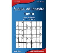 Sudoku ad Incastro 10x10 - Da Facile a Diabolico - Volume 8 - 276 Puzzle