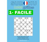 Sudoku Adulte: 1000 Grilles avec Solutions | Niveau Facile | Grand format: 4 grilles par pages - Facile à remplir