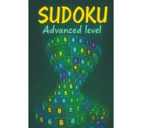 Sudoku Advanced Level: 200 Sudoku puzzles at the perfect advanced level