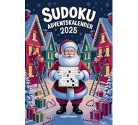 Sudoku Adventskalender 2025: 24 Tage Rätselspaß mit je 3 Sudokus von leicht bis schwer | Große Schrift & Lösungen - ideal für Erwachsene, Rentner und Senioren