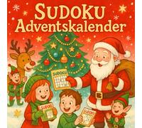 Sudoku Adventskalender: 24 Tage voller Rätselspaß & Logik | 72 Sudoku für Kinder & Erwachsene | Geschenkidee zur Adventszeit