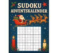 Sudoku Adventskalender: Der große Sudoku-Adventskalender - Für klare Gedanken im Weihnachtschaos