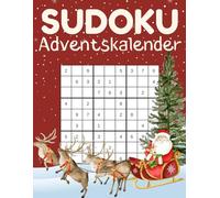 Sudoku Adventskalender: Der Sudoku-Adventskalender für alle - 6 Rätsel täglich im A4-Format, von entspannt bis herausfordernd