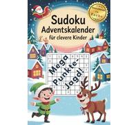 Sudoku Adventskalender für clevere Kinder: Fleißige Wichtel und Rentiere begleiten dich | Starte jetzt: Punkte sammeln, Abzeichen verdienen, Urkunde erhalten | Optimales Geschenk in Farbe ab 8 Jahren