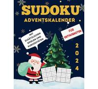 Sudoku Adventskalender für Enthusiasten: 144 Rätsel für Erwachsene mit drei Schwierigkeitsgraden, Lösungen und Wissenswertes über das Spiel