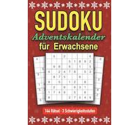 Sudoku Adventskalender für Erwachsene - 144 Rätsel - 3 Schwierigkeitsstufen: Tägliche Entspannung, Konzentration und Rätselspaß im Advent.