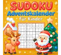 Sudoku Adventskalender für Kinder: 62 Rätsel für clevere Kinder - doppelte Sudoku-Power vom 1. bis 31. Dezember
