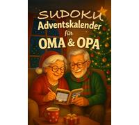 Sudoku Adventskalender für Oma & Opa: Jeden Tag 6 Sudoku Rätsel von einfach bis mega schwer | Rätseladventskalender zum Mitmachen | Tolles Geschenk für die Großeltern