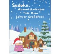 Sudoku Adventskalender für Oma - Schwer Großdruck: Denksport Sudoku Rätselbuch Erwachsene Senioren