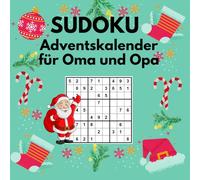 Sudoku Adventskalender für Oma und Opa: 72 Sudokus Leicht bis Mittel in Großer Schrift Für Senioren und Erwachsene