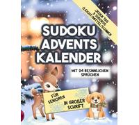 Sudoku Adventskalender für Senioren in großer Schrift: 24 besinnliche Sprüche & täglich 3 Sudokus leicht mittel schwer: Großdruck-Rätselbuch für die Adventszeit mit 72 Sudokus und Lösungsteil