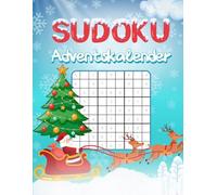 Sudoku Adventskalender: Logik trifft Weihnachtsfreude - Der Sudoku-Adventskalender für die ganze Familie