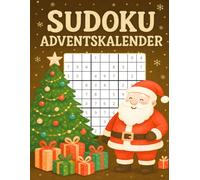 Sudoku Adventskalender: Ruhige Adventsmomente mit Sudoku - 6 Rätsel pro Tag im festlichen Rätselbuch