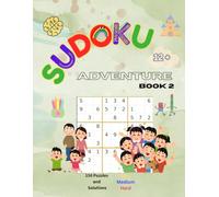 SUDOKU Adventure: Book 2 | Age 12+ | 9x9 Grids, Large Print