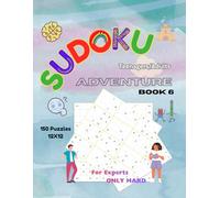 SUDOKU Adventure: Book 6 | Teenagers+Adults | 12x12 Grids | HARD Sudokus | For Experts
