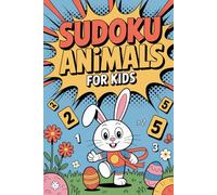 Sudoku Animals for Kids: Unplugged Skill-Building Puzzle Workbook for Tweens Ages 9-12 with Daily Routine