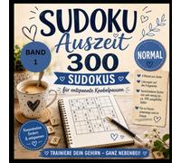 Sudoku Auszeit - Normal - Band 1: 300 Sudokus für die kurze Pause