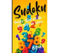 Sudoku Band1: mit 120 Rätseln - Leicht, Mittel, Schwer - 6x9 Zoll, 116 Seiten - Mit Lösungen für jedes Rätsel