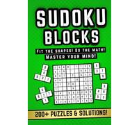 Sudoku Blocks: Over 200 Shape-Fitting Sudoku Puzzles to Bend Your Mind and Bust Your Boredom