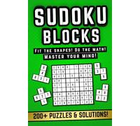 Sudoku Blocks: Over 200 Shape-Fitting Sudoku Puzzles to Bend Your Mind and Bust Your Boredom