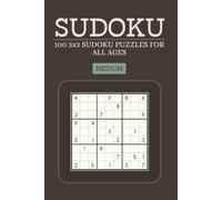 SUDOKU Book: 100 3x3 SUDOKU PUZZLES FOR ALL AGES (Medium level)