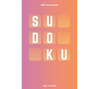 Sudoku Book 500 Puzzles: Easy to Expert