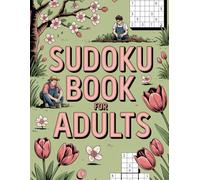 Sudoku Book for Adults - 138 Pages of Easy, Medium & Hard Puzzles for Brain Training, Stress Relief & Mindfulness: Large Print Sudoku Puzzle Book for ... Travel, Relaxation, and Daily Brain Workout