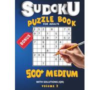 Sudoku Book for Adults: 500+ Medium Puzzles 9x9 with Solutions (QR Code) + 100 Hard Bonus | 6 Per Page | Brain Games for Relaxation & Focus