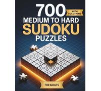 Sudoku Book for Adults: 700 Puzzles from Medium to Hard with Solutions, Boost Your Brainpower Daily