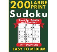 Sudoku Book for Adults and Seniors - Large Print: 200 Easy to Medium Puzzles with Full Solutions | The Perfect Brain Teaser for Beginners and Beyond