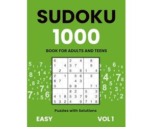 Sudoku Book for Adults and Teens - 1000 Easy Puzzles with Solutions | Vol. 1: Relax your mind and boost logic skills with easy Sudoku puzzles - perfect for beginners and daily brain training.