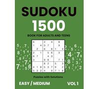 Sudoku book for adults and teens | 1500 puzzles with solutions | Easy & Medium, vol 1: Perfect collection for building confidence and sharpening logic