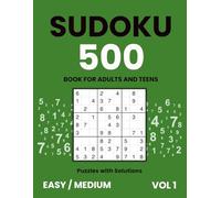 Sudoku Book for Adults and Teens | 500 Easy & Medium Puzzles with Solutions | Vol. 1: Light, relaxing gift for family and friends | 500 Puzzles from easy to medium