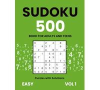 Sudoku Book for Adults and Teens, 500 puzzles with solutions, Easy, vol 1.: Perfect for gifts, travel and brain exercise | 500 Sudoku puzzles for relaxation