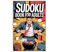 Sudoku Book for Adults: Balanced Math Puzzle Workbook for Grown-Ups with Before Bed and Road Trips