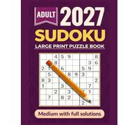 Sudoku Book for Adults - Big Print: 9x9 Sudoku Puzzle Book with Full Solutions - Medium Skill Levels