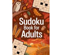 Sudoku Book for Adults: Calming Activity Companion for Grown-Ups with School-Friendly