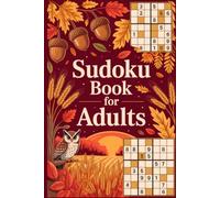 Sudoku Book for Adults: Grid-Logic Mind Wellness Puzzle Workbook for Grown-Ups