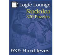 Sudoku book for adults Hard level: 320 Hard 9x9 Sudoku Challenges to Test Your Skills, Improve Concentration, and Enjoy Hours of Fun