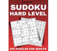 Sudoku Book for Adults Hard Level: 500 Challenging 9x9 Puzzles with Solutions for Brain Training & Logic Skills