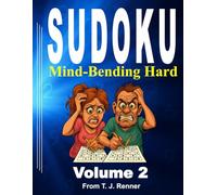 Sudoku Book for Adults Hard: Volume 2, Mind-Bending Hard, Large Puzzle Grid, Sudoku for Adults, Teens, Seniors. Brutal. Brain Games. Mental Stimulation. From T. J. Renner.