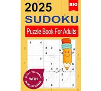 Sudoku Book for Adults - Large Print: A Fun Puzzle Challenge with Solutions for All Levels: Hours of Fun with Challenging Puzzles