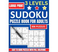 Sudoku Book for Adults Large Print : Sudoku Puzzle Book To Keep The Mind Active And Sharp: Easy To Hard With Full Solutions (The Perfect Gift for Puzzle Lovers) (Gifts for Men & Women)