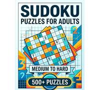 Sudoku Book for Adults Medium to Hard: 500+ Challenging Puzzles to Sharpen Your Brain, Improve Focus, and Relieve Stress