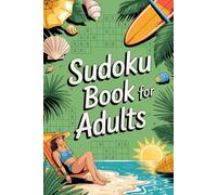 Sudoku Book for Adults: Number-Logic Strategy Puzzle Workbook for Grown-Ups