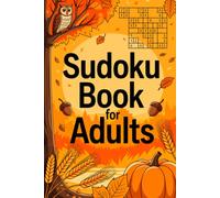 Sudoku Book for Adults: Quick-Start Skill-Building Puzzle Workbook for Grown-Ups with Leafy Season Touch