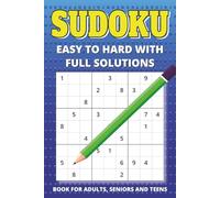 SUDOKU Book for Adults, Senior and Teens: Sudoku Book with Easy to Hard Puzzles - Complete Solutions inside - Large Print Format