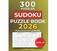 Sudoku Book for Adults & Seniors VOL.4: Large-Print Puzzles with 3 Levels of Difficulty. Includes Easy, Medium, and Hard Puzzles with Solutions - ... Brain Training, and Puzzle Lovers.
